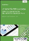 Le novità per la casa dopo la conversione del decreto Sblocca Italia: Legge 11 novembre 2014, n. 164. E-book. Formato Mobipocket ebook
