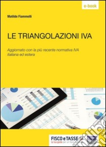 Le triangolazioni IVA. E-book. Formato EPUB ebook di Matilde Fiammelli