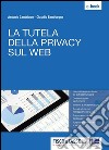 La tutela della privacy sul web. E-book. Formato EPUB ebook