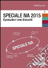 Speciale IVA 2015. Operazioni non rilevanti. E-book. Formato EPUB ebook di Matilde Fiammelli