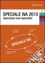 Speciale IVA 2015. Operazioni non imponibili. E-book. Formato EPUB ebook