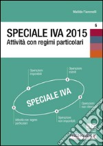 Speciale IVA 2015. Attività con regimi particolari. E-book. Formato EPUB ebook