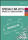 Speciale IVA 2015. Attività con regimi particolari. E-book. Formato PDF ebook