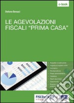 Le agevolazioni fiscali prima casa. E-book. Formato Mobipocket