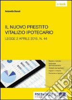 Il nuovo prestito vitalizio ipotecario. E-book. Formato Mobipocket ebook