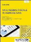 IVA e regime fiscale in agricoltura. E-book. Formato Mobipocket ebook