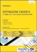 Detrazioni 730/2015 - Le 100 voci che fanno risparmiare. E-book. Formato EPUB ebook