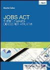 Jobs Act. Tutte le novità dei decreti attuativi. E-book. Formato Mobipocket ebook di Rocchina Staiano