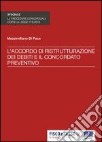 Accordo ristrutturazione debiti e concordato preventivo. E-book. Formato EPUB