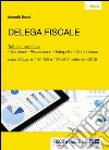 Delega Fiscale: Tutte le novità su: - Sanzioni - Riscossione - Interpello - Contenzioso dopo i D.Lgs. n. 156, 158 e 159 del 24 settembre 2015. E-book. Formato PDF ebook