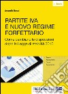 Partite IVA e nuovo regime forfettario. E-book. Formato EPUB ebook di Antonella Donati