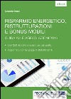 Risparmio energetico, ristrutturazioni e bonus mobili: Guida alle agevolazioni 2016. E-book. Formato PDF ebook