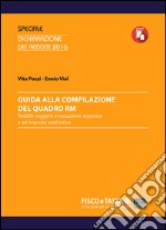 Guida alla compilazione del Quadro RM: Redditi soggetti a tassazione separata e ad imposta sostitutiva. E-book. Formato PDF ebook