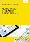 Nuovo falso in bilancio e reati fiscali. E-book. Formato PDF ebook di Aniello De Vita