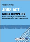 Jobs Act: Guida completa: Tutte le novità dopo il decreto correttivo (D.Lgs. 24 settembre 2016, n. 185, in G.U. 7 ottobre 2016, n. 235). E-book. Formato PDF ebook di Rocchina Staiano