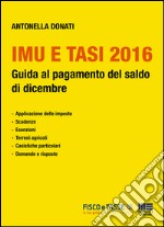 Imu e Tasi 2016: Guida al pagamento del saldo di dicembre. E-book. Formato PDF ebook