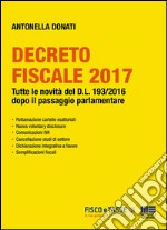 Decreto Fiscale 2017: Tutte le novità del D.L. 193/2016 dopo il passaggio parlamentare. E-book. Formato PDF ebook