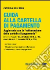 Guida alla cartella di pagamento: Aggiornato con la “rottamazione delle cartelle di pagamento”. E-book. Formato EPUB ebook