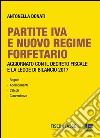 Partite Iva e nuovo regime forfetario: Aggiornato con il Decreto Fiscale e la Legge di Bilancio 2017. E-book. Formato PDF ebook
