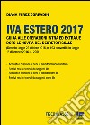 Iva estero 2017: Guida alle operazioni intra ed extra UE dopo le novità del Decreto Fiscale. E-book. Formato PDF ebook