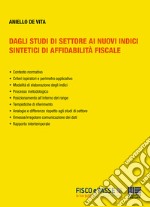 Dagli studi di settore ai nuovi indici sintetici di affidabilità fiscale. E-book. Formato PDF ebook