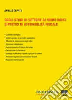 Dagli studi di settore ai nuovi indici sintetici di affidabilità fiscale. E-book. Formato EPUB ebook