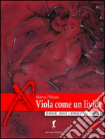 Viola come un livido. E-book. Formato EPUB ebook