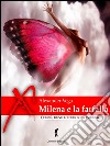 Milena e la farfalla. E-book. Formato Mobipocket ebook