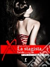 La stagista: Tra istinto e ragione. E-book. Formato EPUB ebook