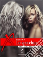 Lo specchio. I mille riflessi dell'eros. E-book. Formato Mobipocket