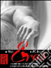 Un PO' d'eros 2015: I racconti erotici vincitori degli Oxè Awards. E-book. Formato EPUB ebook di AA. VV.