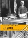 Loiano. Il profumo dei ricordi: Racconti, storie, curiosità e ricette di casa nostra. E-book. Formato EPUB ebook