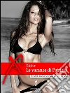 Le vacanze di Patrizia: (Eroxe, dove l'eros si fa parola). E-book. Formato Mobipocket ebook di Xlater