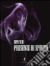 Presenze di Spirito: Racconti sui fantasmi . E-book. Formato EPUB ebook