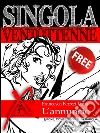 Singola ventottenne. L’annuncio: (Eroxe, dove l'eros si fa parola). E-book. Formato EPUB ebook di Francesca Ferreri Luna