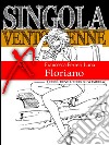 Singola ventottenne. Floriano.: (Eroxe, dove l'eros si fa parola). E-book. Formato EPUB ebook di Francesca Ferreri Luna