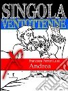 Singola ventottenne. Andrea.: (Eroxe, dove l'eros si fa parola). E-book. Formato Mobipocket ebook di Francesca Ferreri Luna