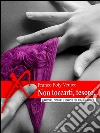 Non toccarti, tesoro...: I racconti erotici di Poly. (Eroxe, dove l'eros si fa parola). E-book. Formato Mobipocket ebook di Franco Poly Venier