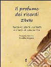 Il profumo dei ricordi: Zibello.. E-book. Formato EPUB ebook di Manuela Amadei