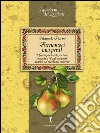 Facciamoci una pera! Il frutto più duttile in cucina. Storia, curiosità e ricette.: I Quaderni del Loggione - Damster. E-book. Formato Mobipocket ebook