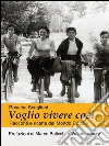 Voglio vivere così: Racconti e ricette del Mondo Piccolo. E-book. Formato EPUB ebook