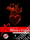 Milena e il fuoco. E-book. Formato EPUB ebook