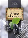 Mirtillo Bencontento. Le virtù del mirtillo nero. E-book. Formato EPUB ebook di Massimo Tramontano