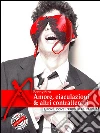 Amore, eiaculazioni & altri contrattempi. E-book. Formato EPUB ebook di Benny Siro