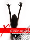 Prigioniera dell’Ombra. E-book. Formato EPUB ebook