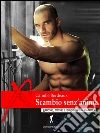 Uno scambio senz’anima. E-book. Formato EPUB ebook di Tombari Francesca