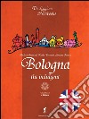 Bologna, the indulgent. E-book. Formato EPUB ebook
