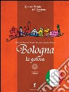 Bologna la golosa. E-book. Formato EPUB ebook di Katia Brentani