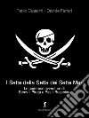 I Sette della Setta dei Sette Mari: Le poderose avventure di Steev il Pirata e Riqi il Bucaniere. E-book. Formato EPUB ebook di Paolo Casarini