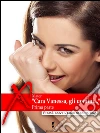 “Cara Vanessa, gli uomini…” parte prima. E-book. Formato EPUB ebook di Xlater